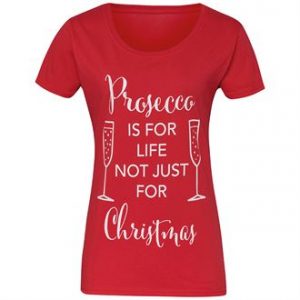 Women's Prosecco is for life not just Christmas short sleeve tee - MCK Promotions